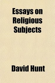 Essays on Religious Subjects