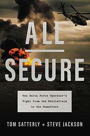 All Secure: One Delta Force Operator's Fight from the Battlefield to the Homefront