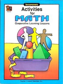 Activities for Math: Cooperative Learning Lessons: Intermediate
