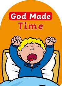 God Made Time (God Made (Christian Focus))