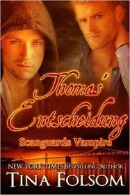 Thomas' Entscheidung (Scanguards Vampire - Buch 8) (German Edition)