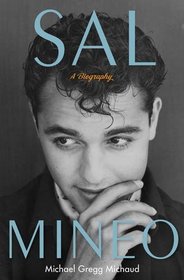 Sal Mineo: A Biography