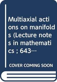 Multiaxial actions on manifolds (Lecture notes in mathematics ; 643)