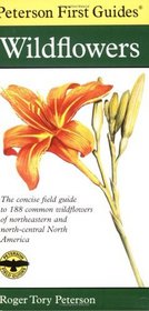 Peterson First Guide to Wildflowers of Northeastern and North-central North America (Peterson First Guides(R))