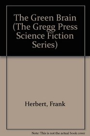 The Green Brain (The Gregg Press Science Fiction Series)