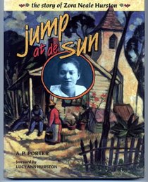Jump at De Sun: The Story of Zora Neale Hurston (Carolrhoda Trailblazers Series)