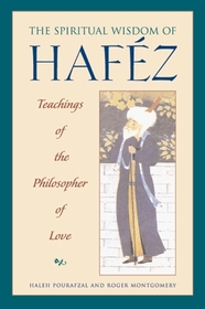 Spiritual Wisdom of Hafz : Teachings of the Philosopher of Love
