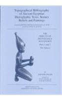 Topographical Bibliography of Ancient Egyptian Hieroglyphic Texts, Statues, Reliefs and Paintings: Objects of Provenance Not Known