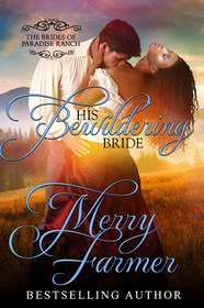 His Bewildering Bride (The Brides of Paradise Ranch - Spicy Version) (Volume 3)
