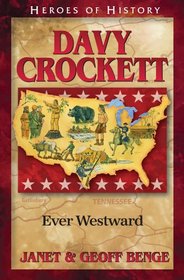 Davy Crockett: Ever Westward (Heroes of History)