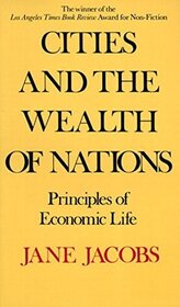 Cities and the Wealth of Nations: Principles of Economic Life (Pelican)