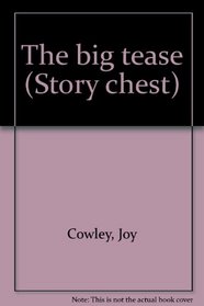 The big tease (Story chest)