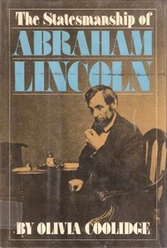 The Statesmanship of Abraham Lincoln