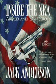 Inside the NRA: Armed and Dangerous--An Expose
