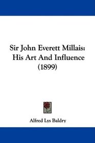 Sir John Everett Millais: His Art And Influence (1899)