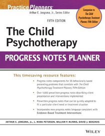 The Child Psychotherapy Progress Notes Planner (PracticePlanners)