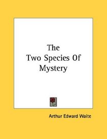 The Two Species Of Mystery