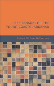 Jeff Benson- Or The Young Coastguardsman