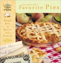 The Farmhand's Favorite Pies (Blue Ribbon Food from the Farm)