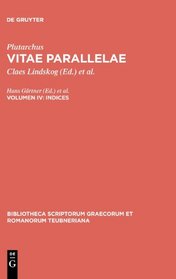 Vitae Parallelae, vol. IV: Indices (Bibliotheca scriptorum Graecorum et Romanorum Teubneriana)