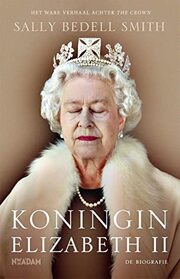 Koningin Elizabeth II (Elizabeth the Queen) (Dutch Edition)