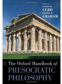 The Oxford Handbook of Presocratic Philosophy (Oxford Handbooks)