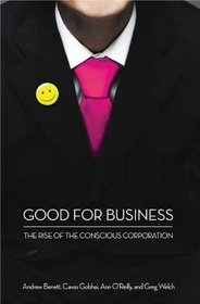 Good for Business: The Rise of the Conscious Corporation