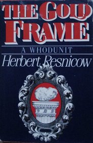 The gold frame: A whodunit