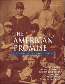 The American Promise : A History of the United States