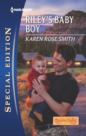 Riley's Baby Boy (Reunion Brides, Bk 4) (Harlequin Special Edition, No 2205)