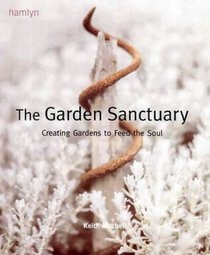 The Garden Sanctuary: Creating Outdoor Space to Soothe the Soul