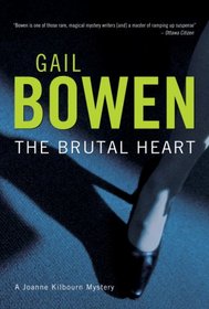 The Brutal Heart (Joanne Kilbourn Mysteries)