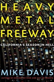 Heavy Metal Freeway : California's Season in Hell