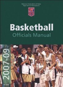 2007-09 NFHS Basketball Officials Manual