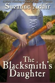The Blacksmith's Daughter: A Mystery of the American Revolution