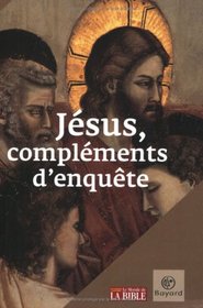 Jésus, compléments d'enquête (French Edition)