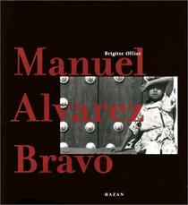 Manuel Alvarez Bravo (French Edition)