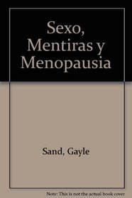 Sexo, Mentiras y Menopausia (Spanish Edition)