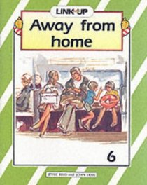 Link-up - Level 6: Book 6: Away from Home (Link-up)