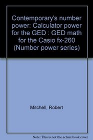 Contemporary's number power: Calculator power for the GED : GED math for the Casio fx-260 (Number power series)