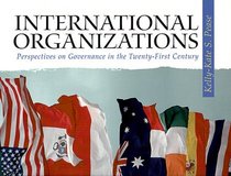 International Organizations: Perspectives on Governance in the Twenty-First Century