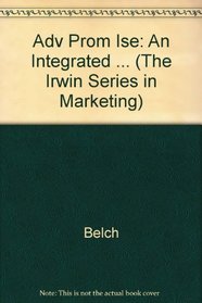 Introduction to Advertising and Promotion: An Integrated Marketing Communications Perspective/International Student Edition (The Irwin Series in Marketing)
