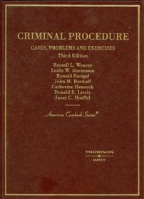 Criminal Procedure: Cases, Problems and Exercises, (American Casebook Series)