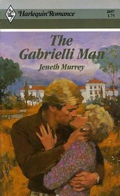 The Gabrielli Man (Harlequin Romance, No 2697)