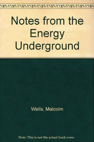 Notes from the Energy Underground