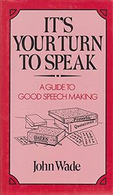 It's Your Turn to Speak