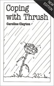 Coping With Thrush (Overcoming Common Problems Series)