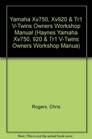 Yamaha Xv750, Xv920 & Tr1 V-Twins Owners Workshop Manual (Haynes Yamaha Xv750, 920 & Tr1 V-Twins Owners Workshop Manua)