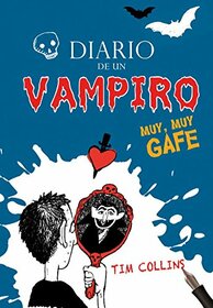 Diario de un vampiro muy, muy gafe (Spanish Edition)