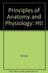 Principles of Anatomy and Physiology: Hti